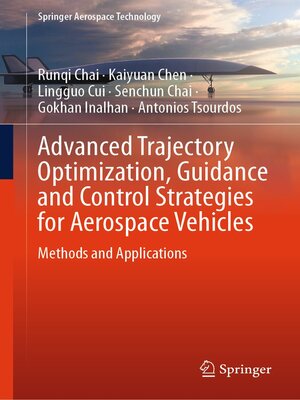 cover image of Advanced Trajectory Optimization, Guidance and Control Strategies for Aerospace Vehicles